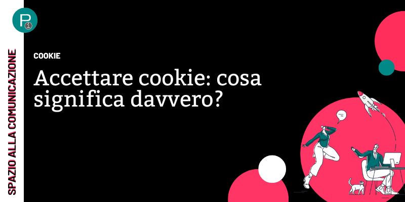 Accettare cookie: cosa significa?