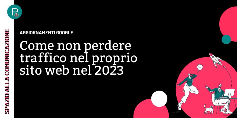 Come non perdere traffico nel proprio sito web nel 2023