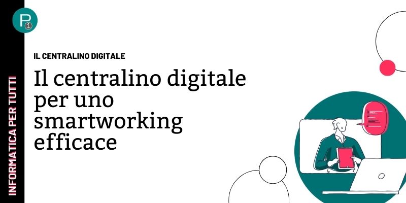 centralino digitale per lo smartworking