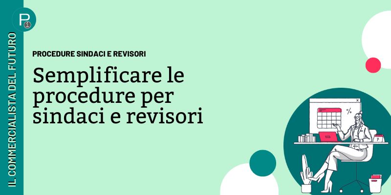 Semplificare le procedure per sinaci e revisori