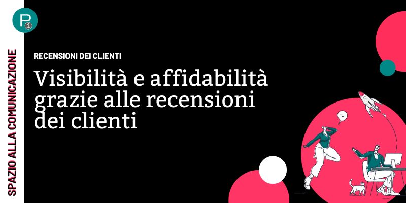 Visibilità e affidabilità grazie alle recensioni dei clienti - come richiedere una recensione